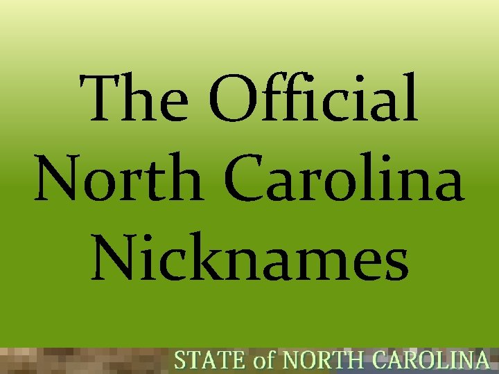 The Official North Carolina Nicknames  The Official North Carolina Nicknames