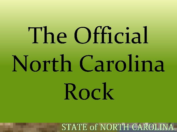 The Official North Carolina Rock  The Official North Carolina Rock