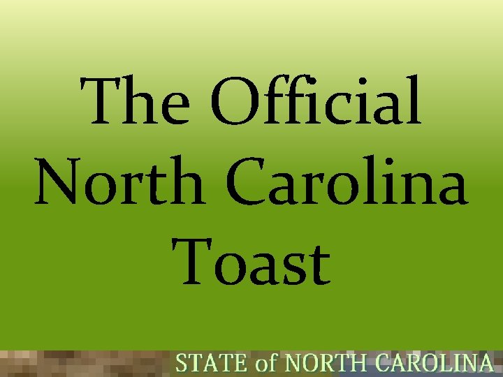 The Official North Carolina Toast 