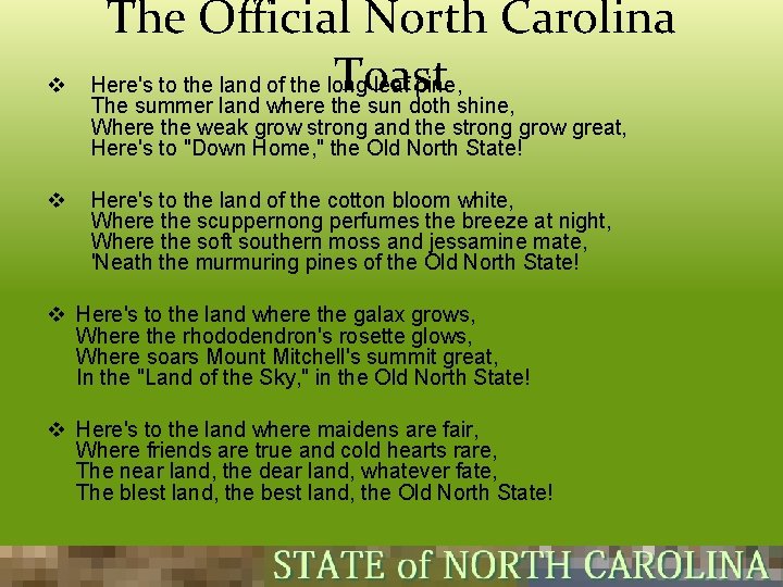 v The Official North Carolina Toast Here's to the land of the long leaf v The Official North Carolina Toast Here's to the land of the long leaf