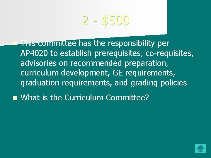 2 - $500 n This committee has the responsibility per AP 4020 to establish