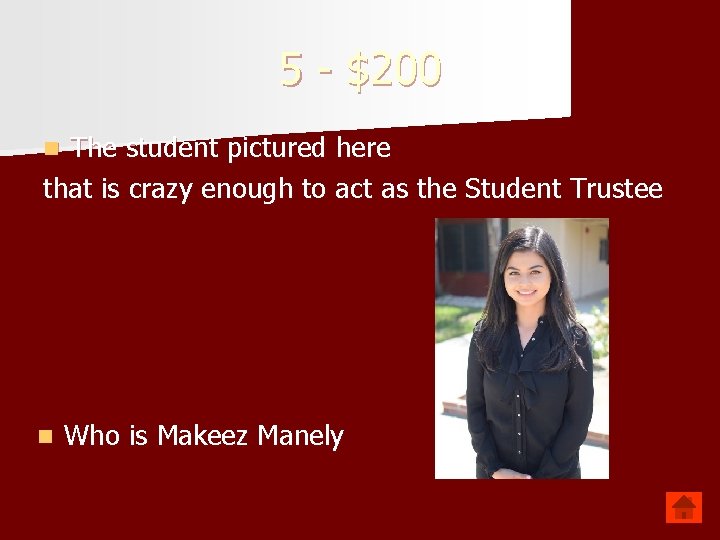 5 - $200 The student pictured here that is crazy enough to act as
