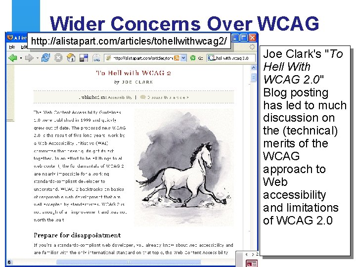 Wider Concerns Over WCAG http: //alistapart. com/articles/tohellwithwcag 2/ Joe Clark's "To Hell With WCAG