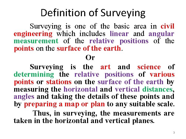 Definition of Surveying is one of the basic area in civil engineering which includes