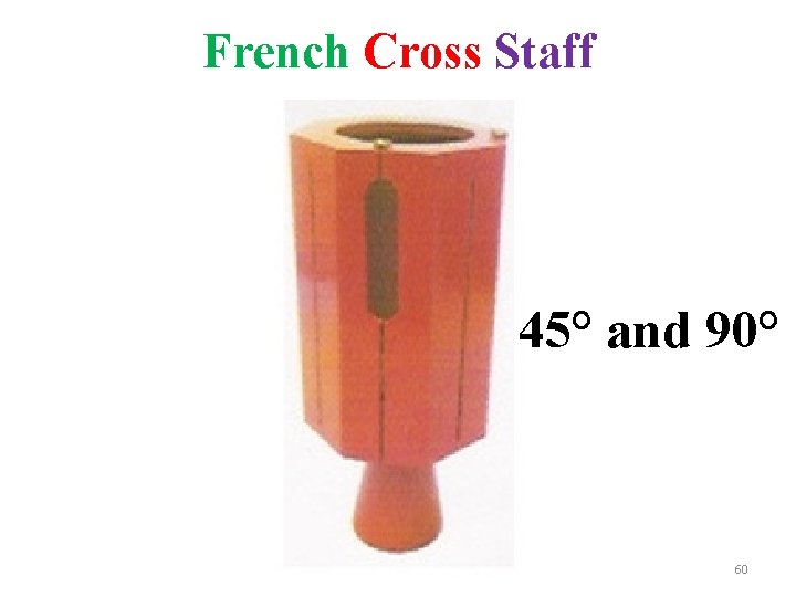 French Cross Staff 45° and 90° 60 