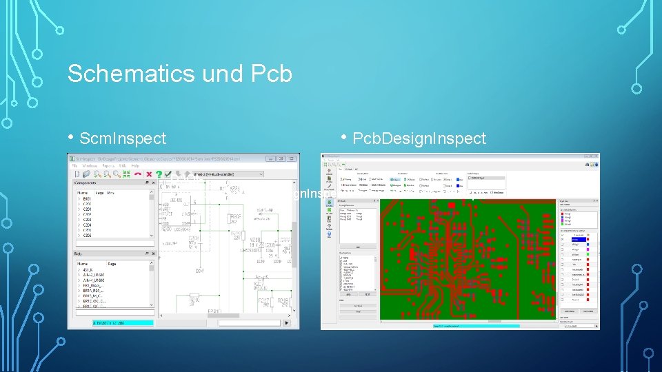 Schematics und Pcb • Scm. Inspect • Pcb. Design. Inspect D: Qt. DevelopmentPcb. Design.