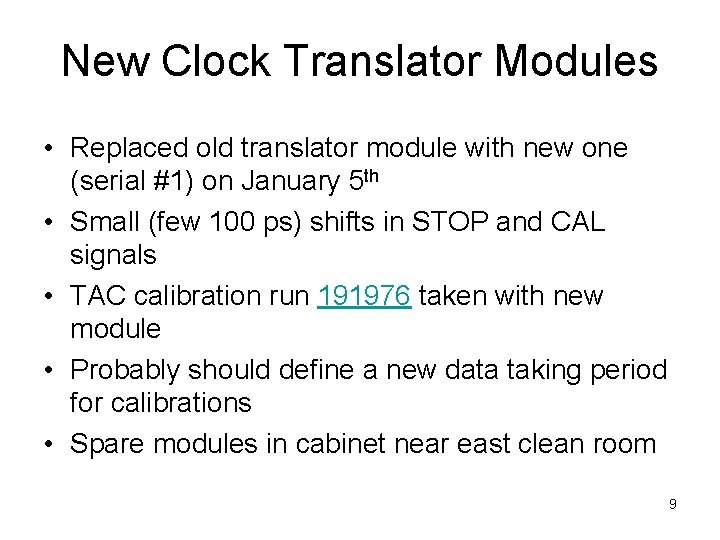 New Clock Translator Modules • Replaced old translator module with new one (serial #1)