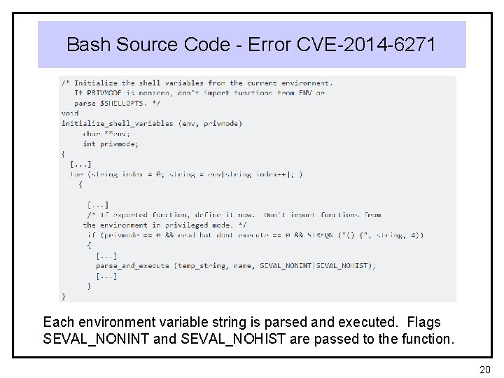 Bash Source Code - Error CVE-2014 -6271 Each environment variable string is parsed and