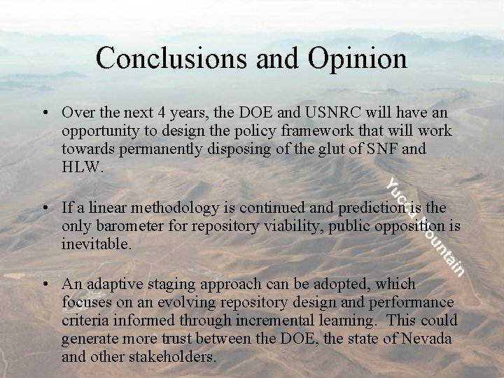 Conclusions and Opinion • Over the next 4 years, the DOE and USNRC will