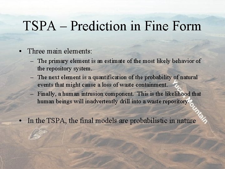 TSPA – Prediction in Fine Form • Three main elements: – The primary element