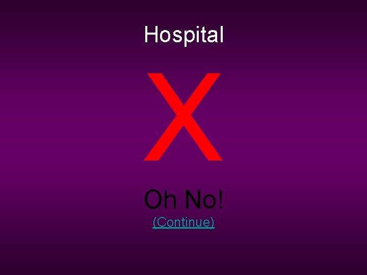 Hospital X Oh No! (Continue) 