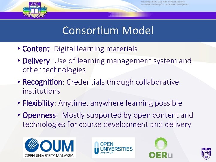 Consortium Model • Content: Digital learning materials • Delivery: Use of learning management system