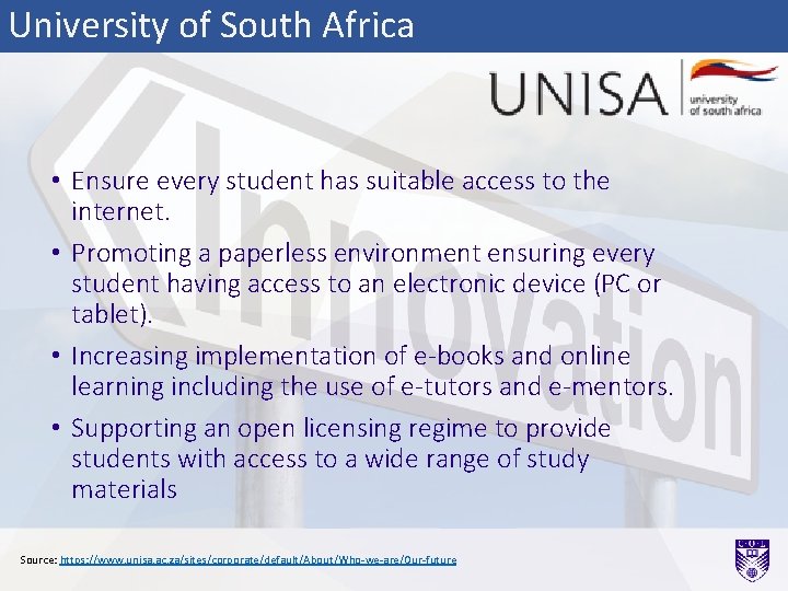 University of South Africa • Ensure every student has suitable access to the internet.