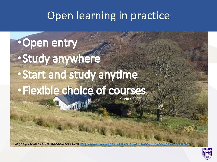 Open learning in practice • Open entry • Study anywhere • Start and study