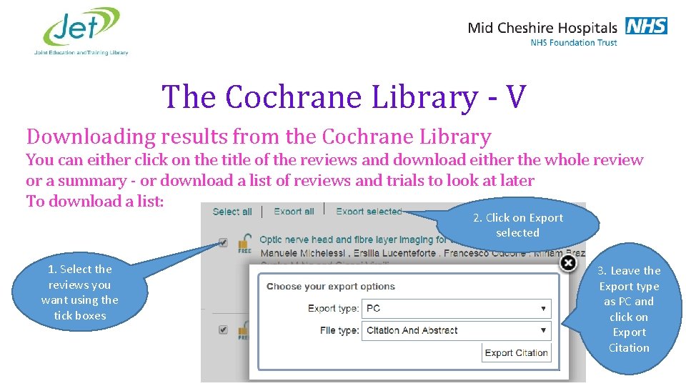 The Cochrane Library - V Downloading results from the Cochrane Library You can either