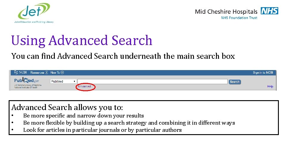 Using Advanced Search You can find Advanced Search underneath the main search box Advanced