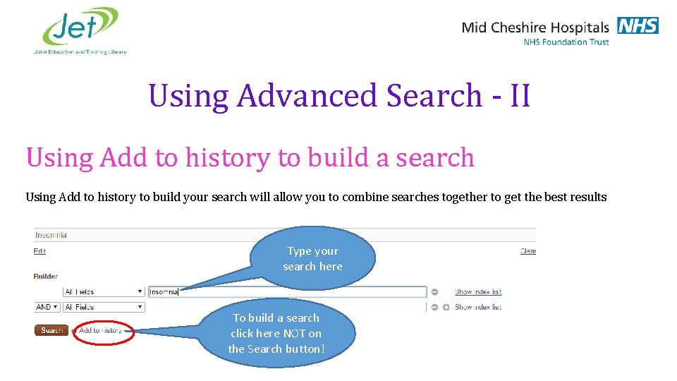 Using Advanced Search - II Using Add to history to build a search Using