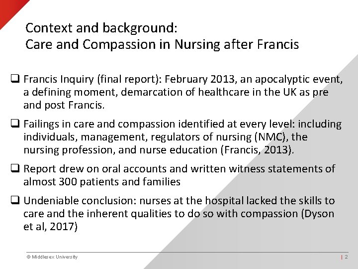 Context and background: Care and Compassion in Nursing after Francis q Francis Inquiry (final