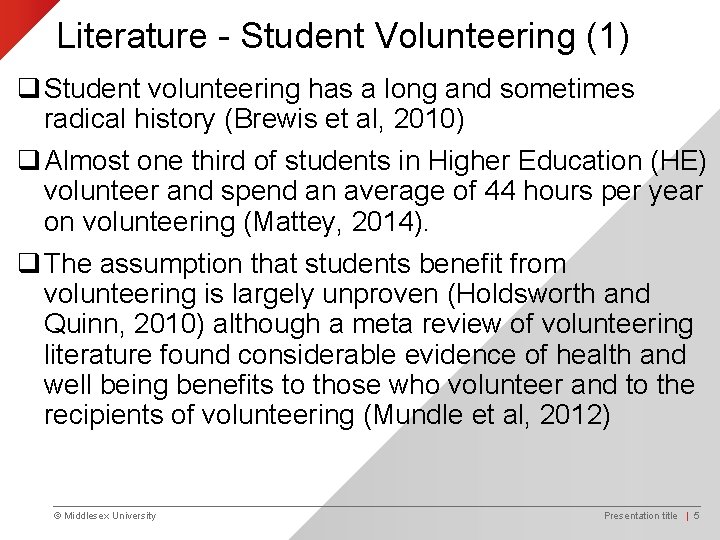 Literature - Student Volunteering (1) q Student volunteering has a long and sometimes radical