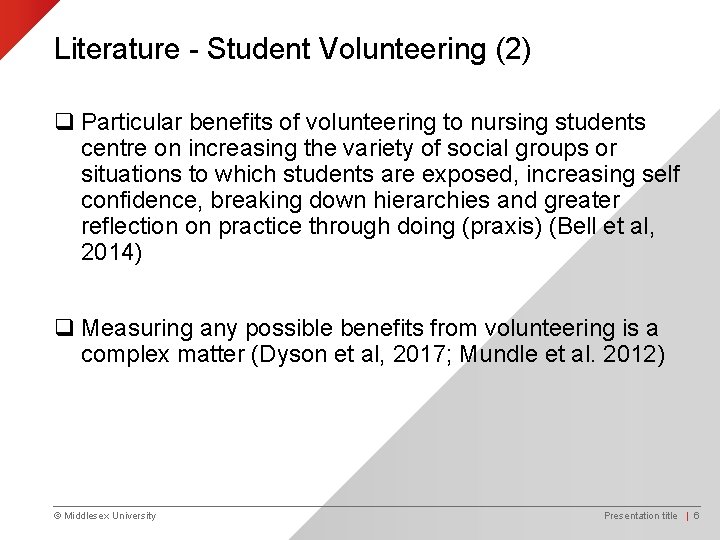 Literature - Student Volunteering (2) q Particular benefits of volunteering to nursing students centre