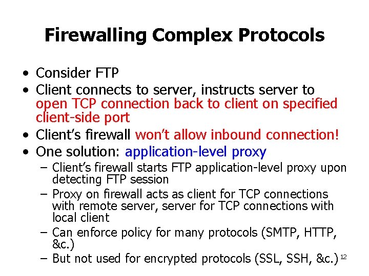 Firewalling Complex Protocols • Consider FTP • Client connects to server, instructs server to