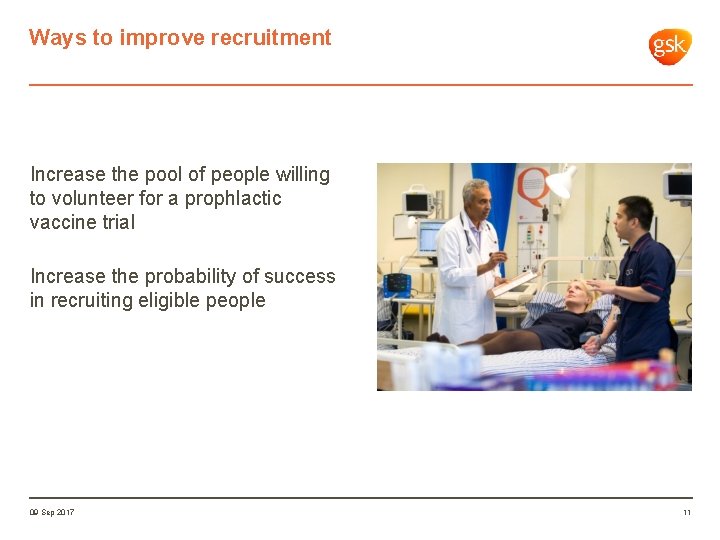 Ways to improve recruitment Increase the pool of people willing to volunteer for a
