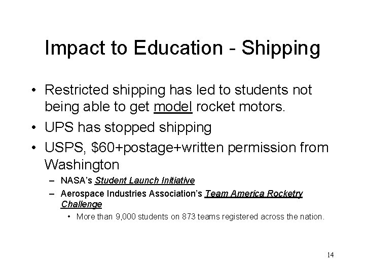 Impact to Education - Shipping • Restricted shipping has led to students not being