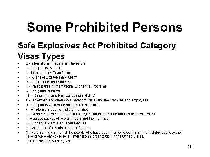 Some Prohibited Persons Safe Explosives Act Prohibited Category Visas Types • • • •
