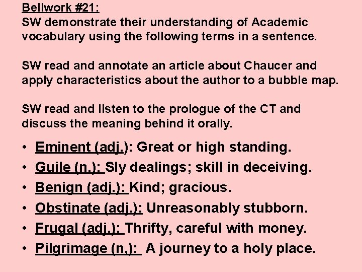 Bellwork #21: SW demonstrate their understanding of Academic vocabulary using the following terms in Bellwork #21: SW demonstrate their understanding of Academic vocabulary using the following terms in