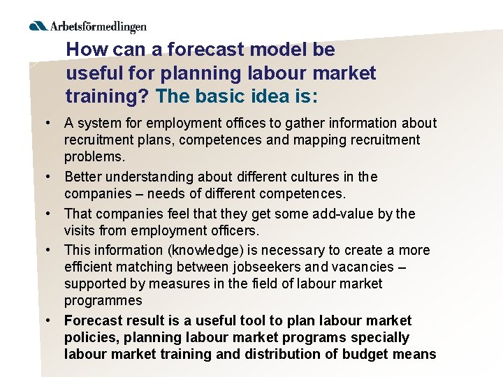 How can a forecast model be useful for planning labour market training? The basic