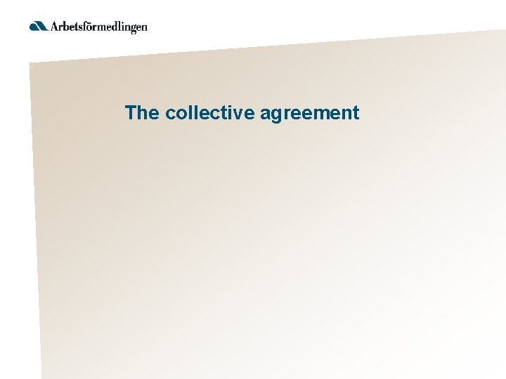 The collective agreement 