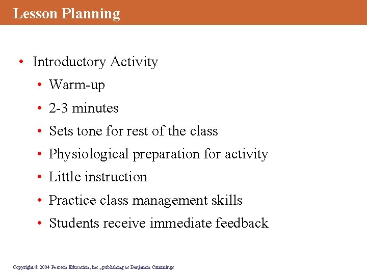 Lesson Planning • Introductory Activity • Warm-up • 2 -3 minutes • Sets tone