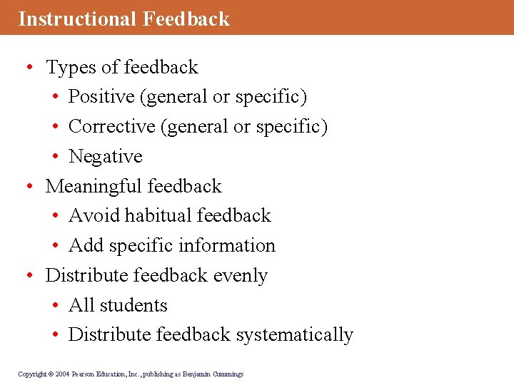Instructional Feedback • Types of feedback • Positive (general or specific) • Corrective (general