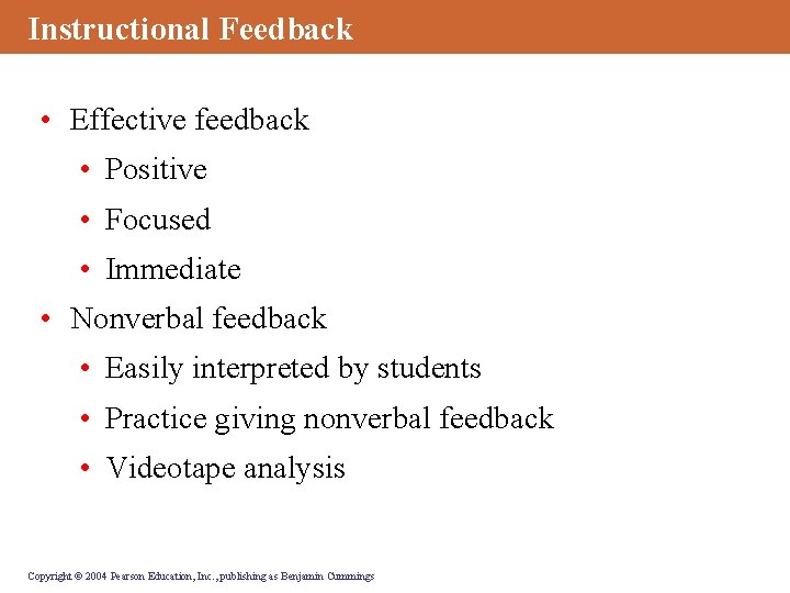 Instructional Feedback • Effective feedback • Positive • Focused • Immediate • Nonverbal feedback