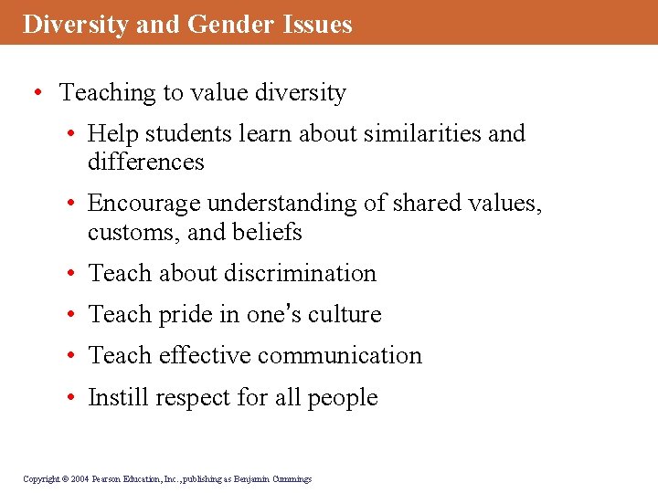 Diversity and Gender Issues • Teaching to value diversity • Help students learn about