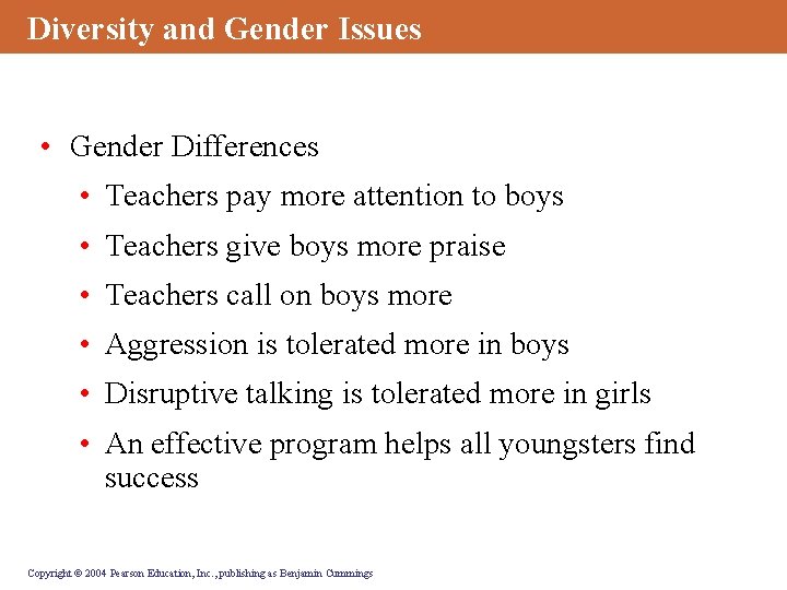Diversity and Gender Issues • Gender Differences • Teachers pay more attention to boys