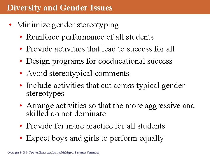 Diversity and Gender Issues • Minimize gender stereotyping • Reinforce performance of all students