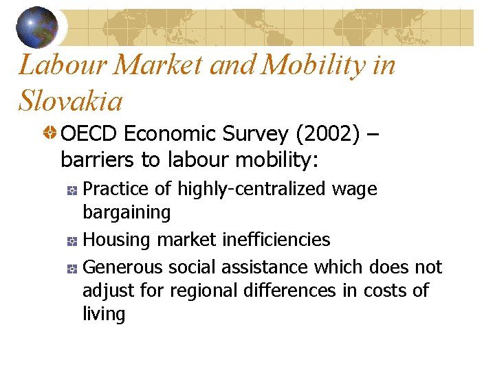 Labour Market and Mobility in Slovakia OECD Economic Survey (2002) – barriers to labour