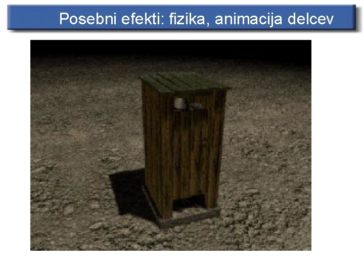 Posebni efekti: fizika, animacija delcev 