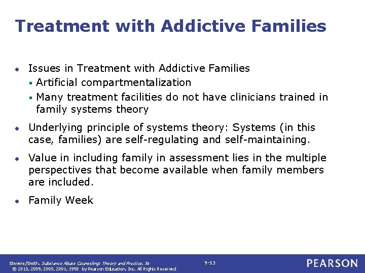 Treatment with Addictive Families ● Issues in Treatment with Addictive Families § Artificial compartmentalization