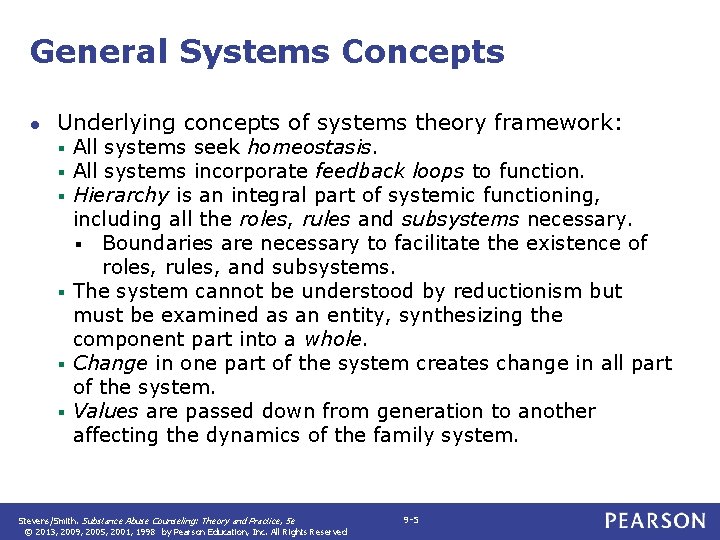 General Systems Concepts ● Underlying concepts of systems theory framework: All systems seek homeostasis.