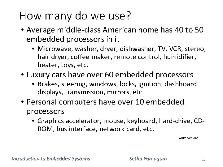 How many do we use? • Average middle-class American home has 40 to 50