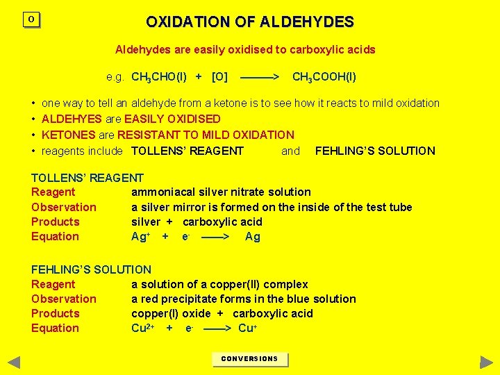 O OXIDATION OF ALDEHYDES Aldehydes are easily oxidised to carboxylic acids e. g. CH
