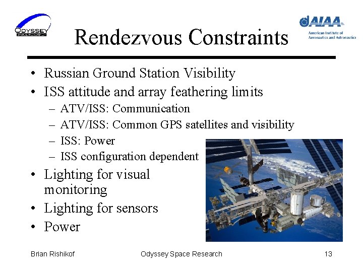 Rendezvous Constraints • Russian Ground Station Visibility • ISS attitude and array feathering limits