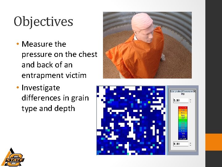 Objectives • Measure the pressure on the chest and back of an entrapment victim