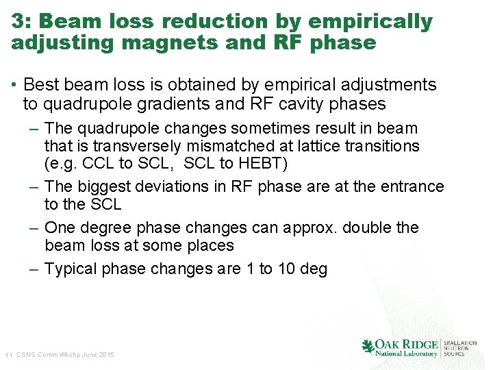 3: Beam loss reduction by empirically adjusting magnets and RF phase • Best beam