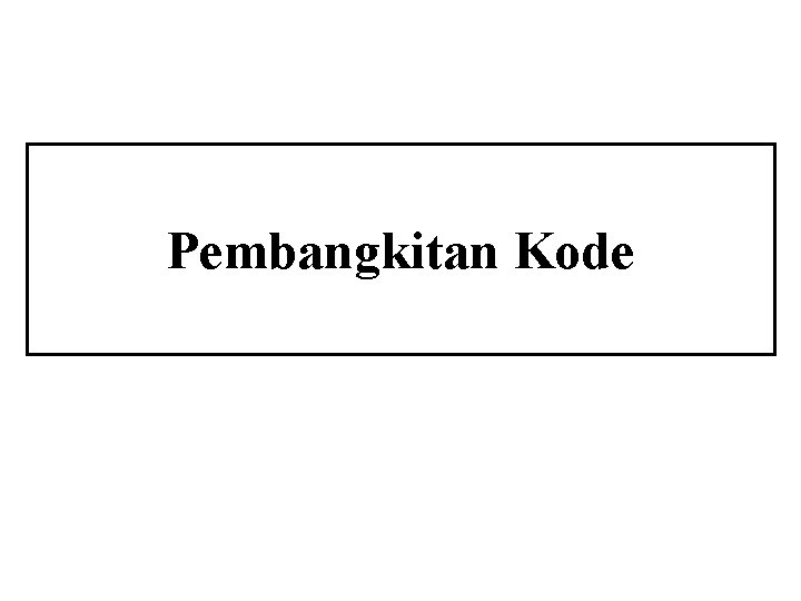 Pembangkitan Kode 