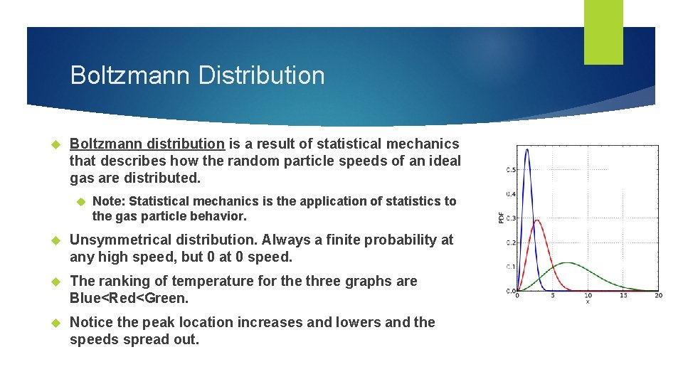 Boltzmann Distribution Boltzmann distribution is a result of statistical mechanics that describes how the