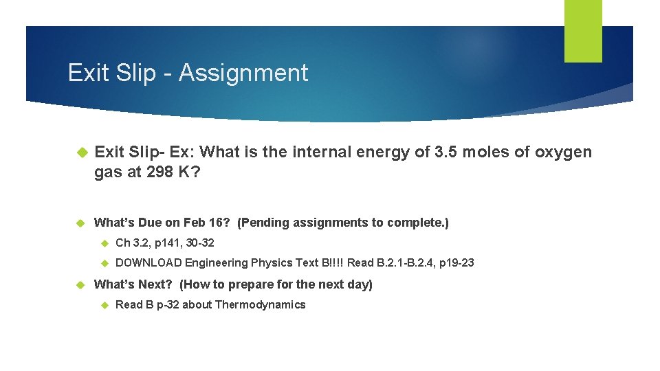 Exit Slip - Assignment Exit Slip- Ex: What is the internal energy of 3.