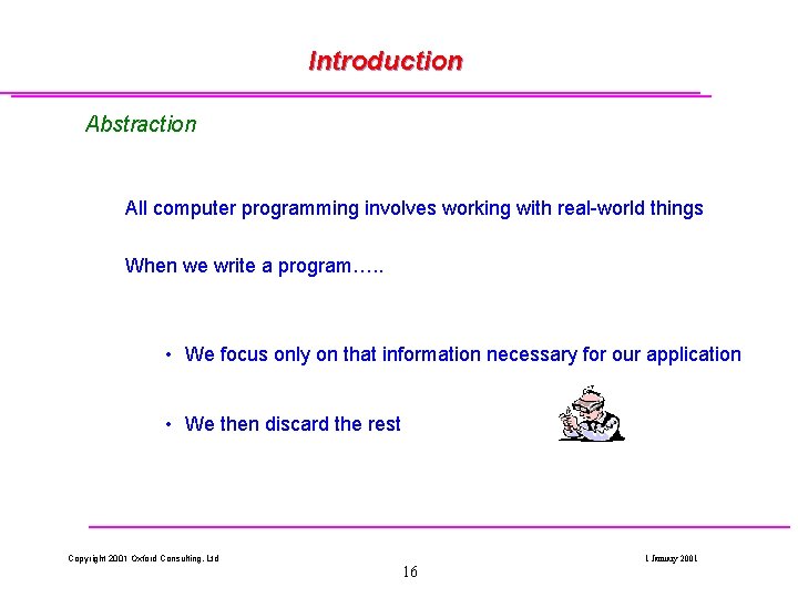 Introduction Abstraction All computer programming involves working with real-world things When we write a Introduction Abstraction All computer programming involves working with real-world things When we write a